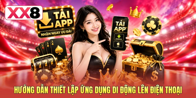 Hướng dẫn thiết lập ứng dụng di động lên điện thoại