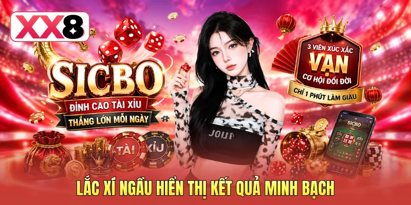 Lắc xí ngầu hiển thị kết quả minh bạch Lắc xí ngầu hiển thị kết quả minh bạch